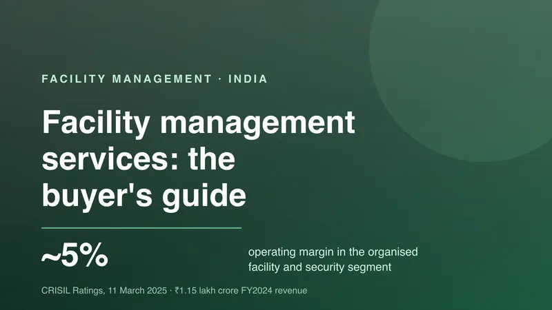 Facility management services in India: the buyer's guide